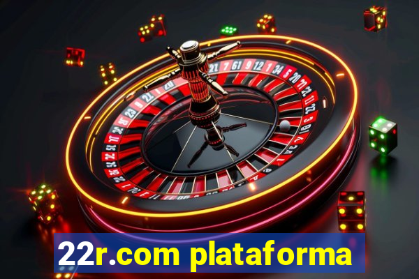 22r.com plataforma